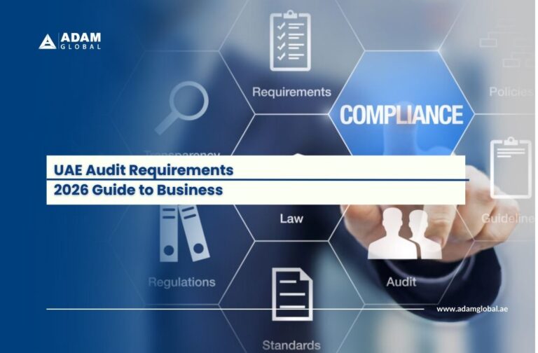 UAE Audit Requirements 2026 - Guide to Business - ADAM Global